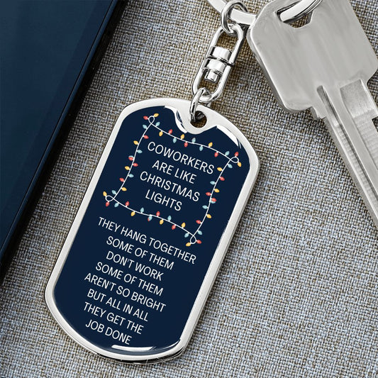 Coworkers are Like Christmas Lights Dog Tag Keychain