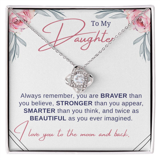 Gift for Daughter - Always Remember - D103A2E