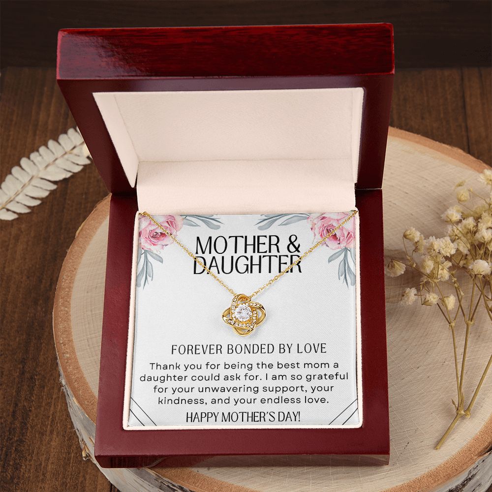 Mother and Daughter Forever Bonded By Love - Mother's Day Gift